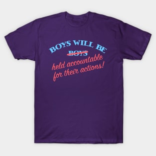 Boys will be Held Accountable T-Shirt